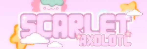 ✨Scarlet Axolotl ✨ Profile Banner