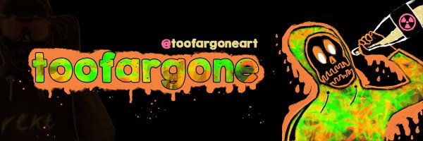 toofargoneart Profile Banner