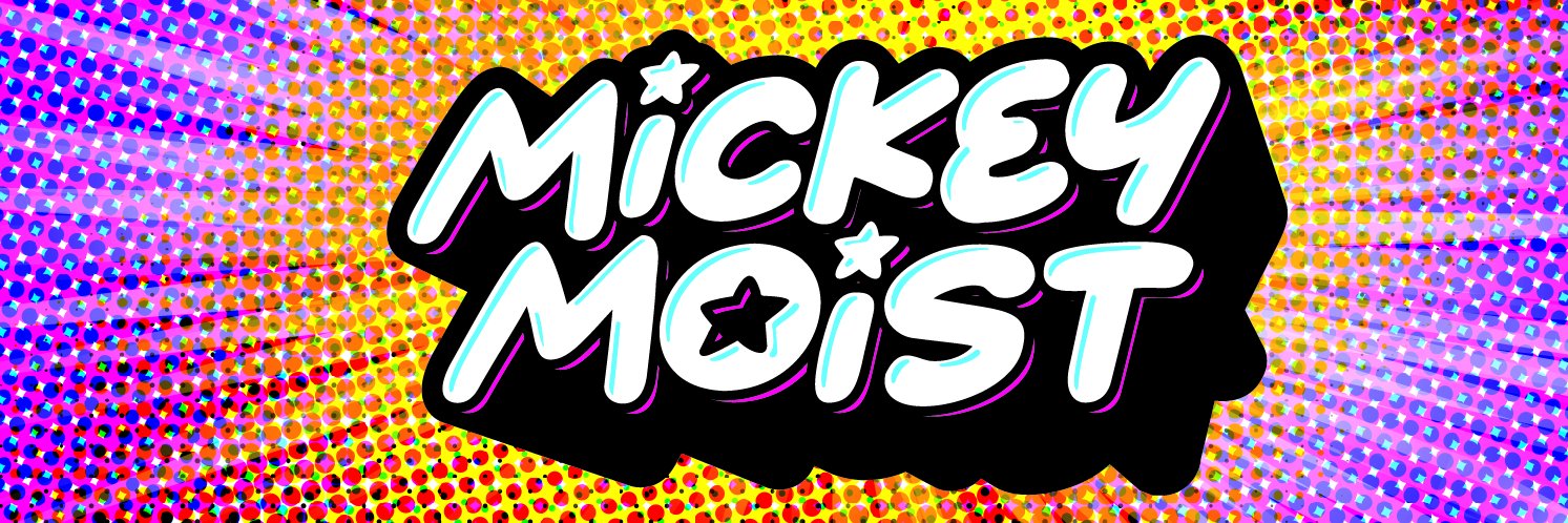 Mickey Moist banner