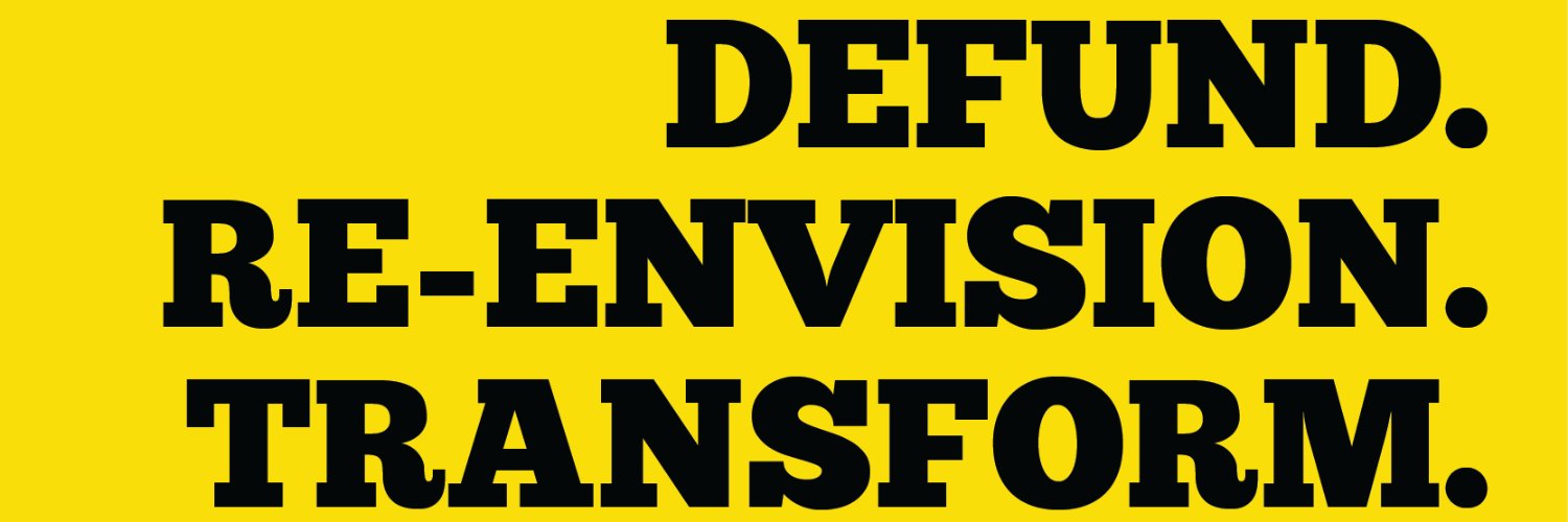 Defund. Re-envision. Transform. banner