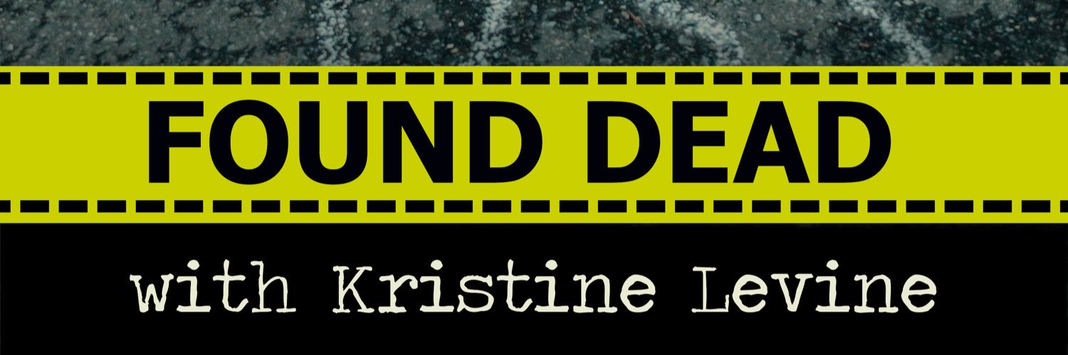 Found Dead, with Kristine Levine banner