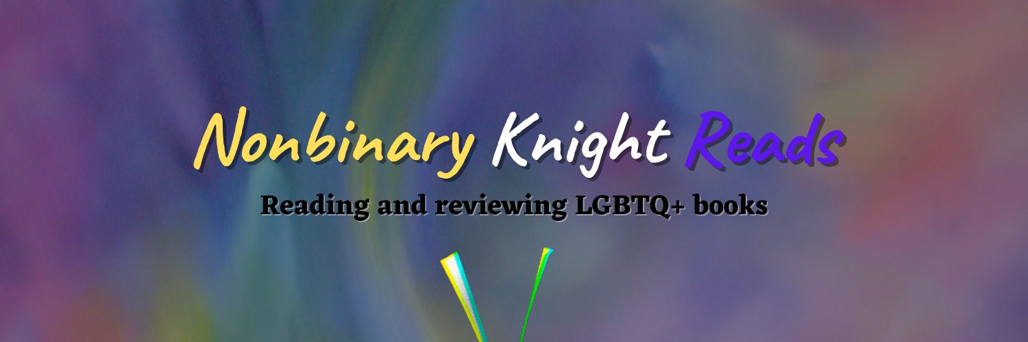 Nonbinary Knight Reads is writing banner