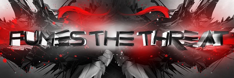 Fumes the Threat banner