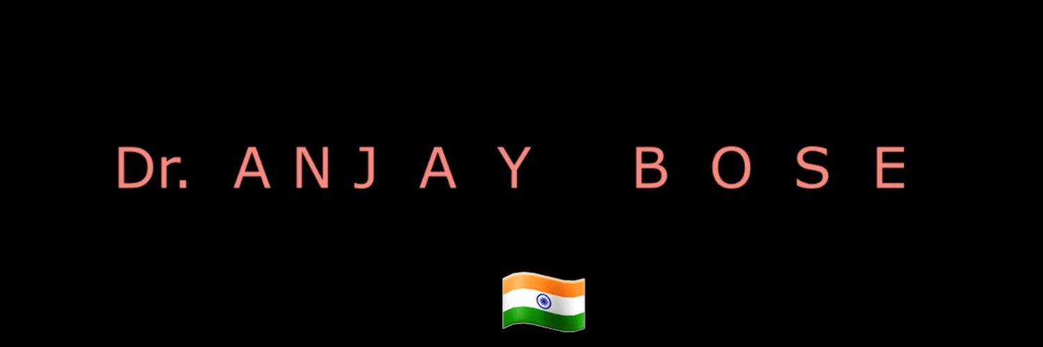 Dr. Anjay Bose 🏳's banner