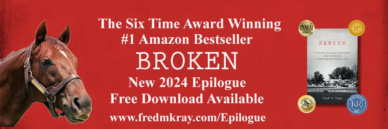 Fred Kray Author BROKEN-Suspicious Death of Alydar banner