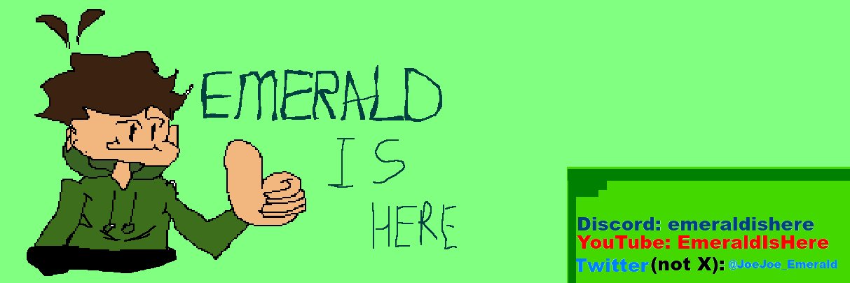 EmeraldIsHere's banner