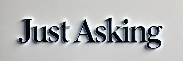 JustAsking2_0 Profile Banner