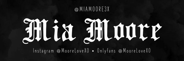 ✨MIA MOORE ✨ Profile Banner