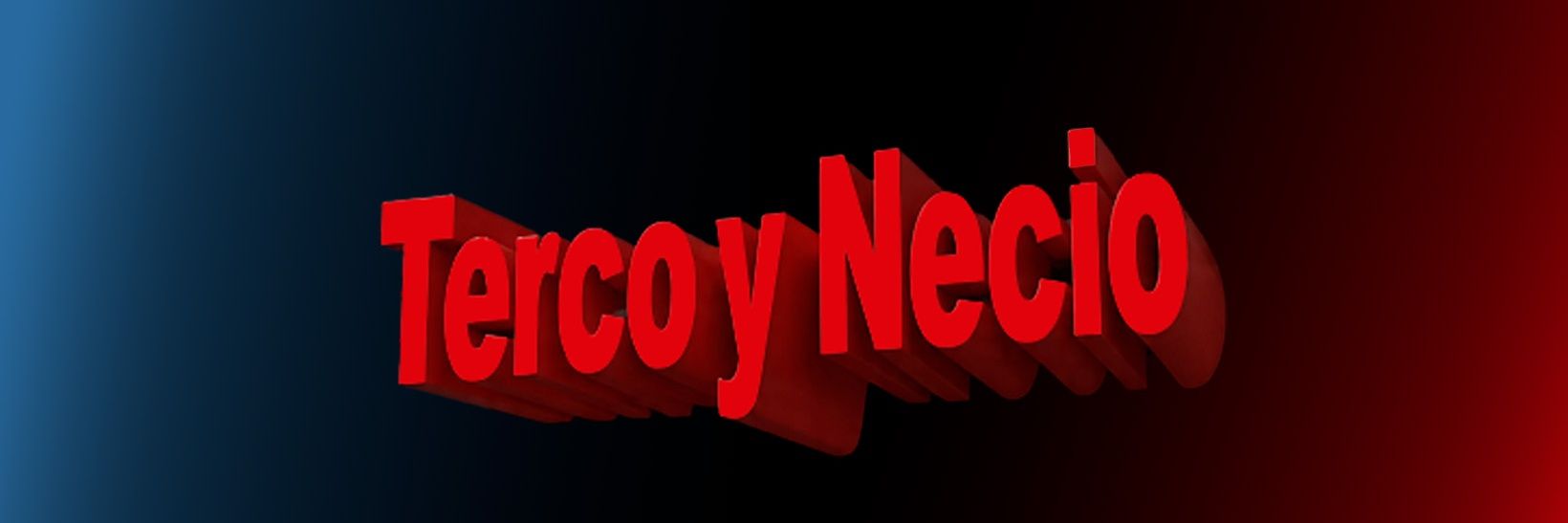 Terco y Necio banner