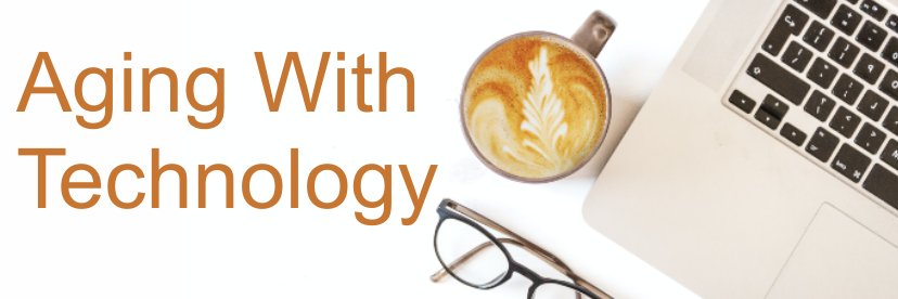 Aging With Technology banner