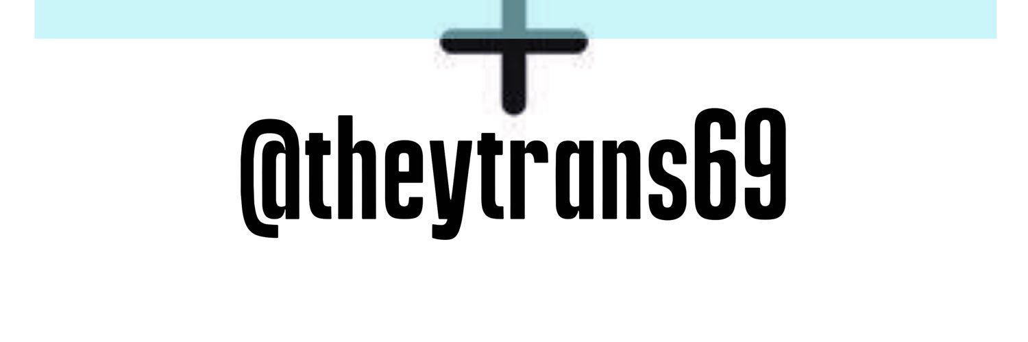 TheyTrans🍆🍑🔞 banner