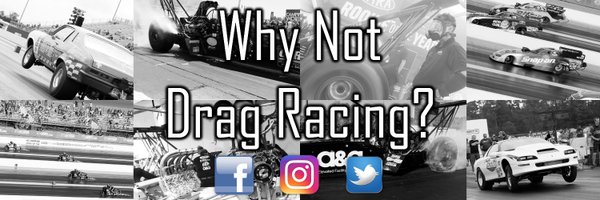 Why Not Drag Racing? Profile Banner