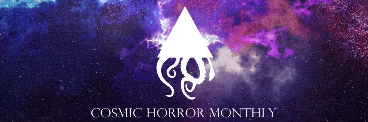 Cosmic Horror Monthly's banner