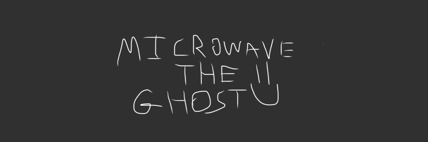 Microwave_Ghost's profile banner image