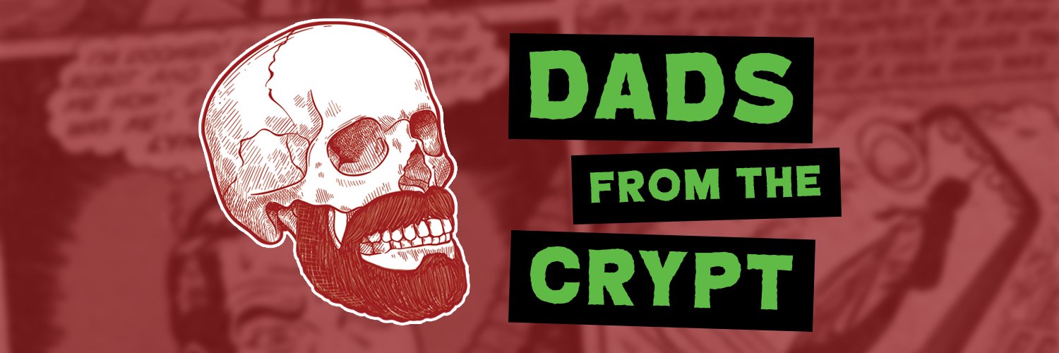 Dads From The Crypt: Tales From The Crypt Podcast banner