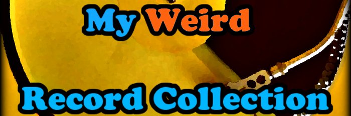 My Weird Record Collection Podcast banner
