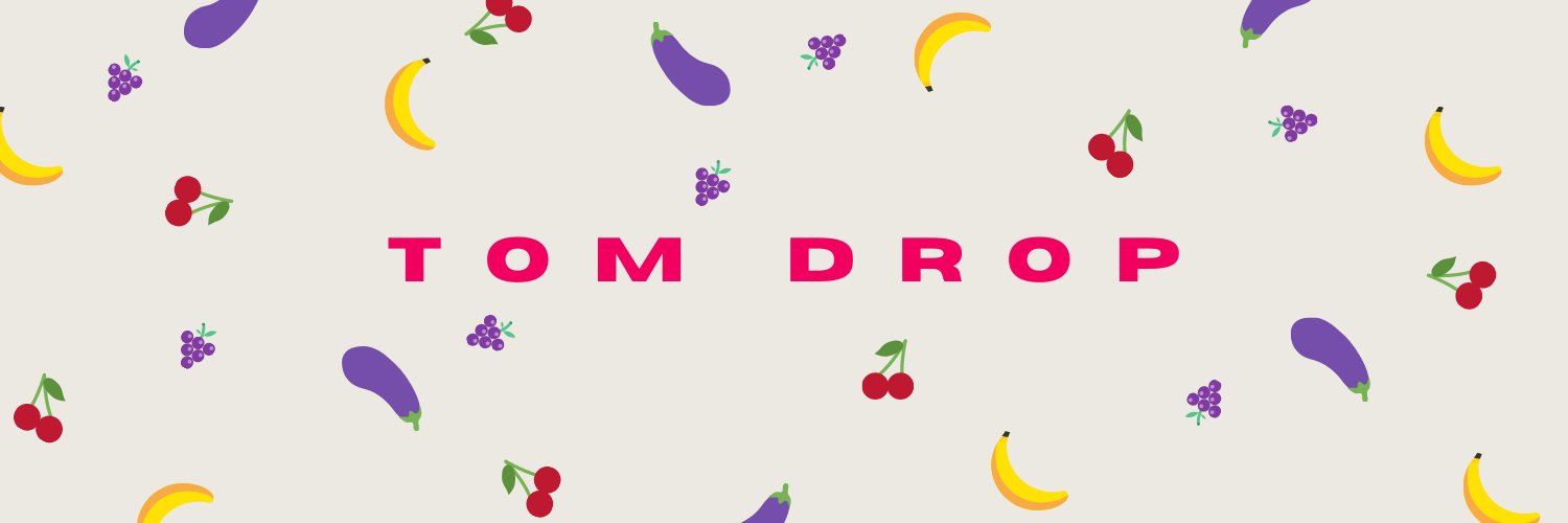 tom_drop 🔞 banner