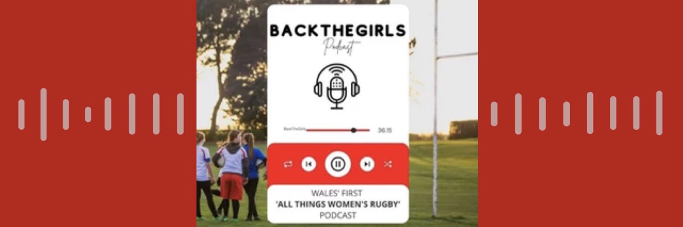🏴󠁧󠁢󠁷󠁬󠁳󠁿 Back The Girls Podcast banner