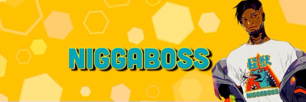 NiggaBoss🌞 Profile Banner