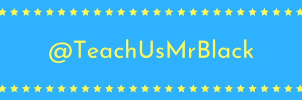 TeachUsMrBlack Profile Banner