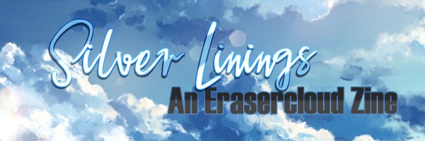 Silver Linings: An Erasercloud Zine @ COMPLETED Profile Banner