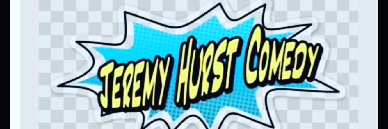 Jeremy Hurst Comedy banner