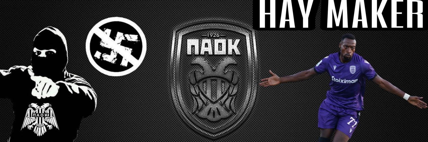 PAOK_HAYMAKER's profile banner image