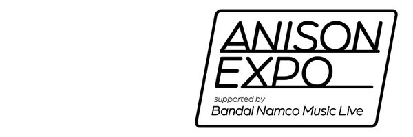 ANISON EXPO supported by Bandai Namco Music Live Profile Banner