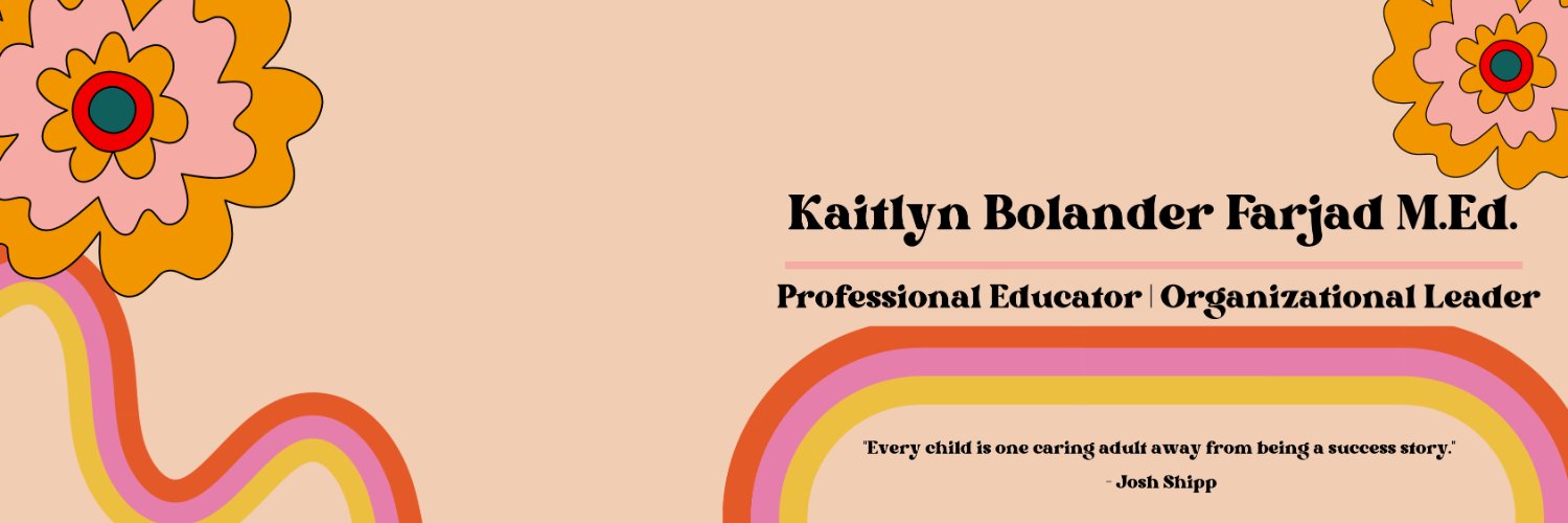 Kaitlyn Bolander Farjad M.Ed. banner