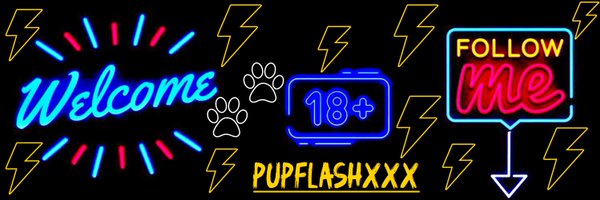 Pupflashxxx Profile Banner