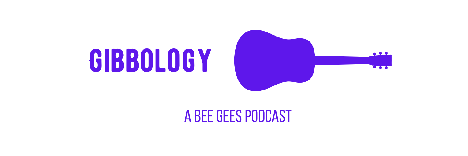 Gibbology: A Bee Gees Podcast banner