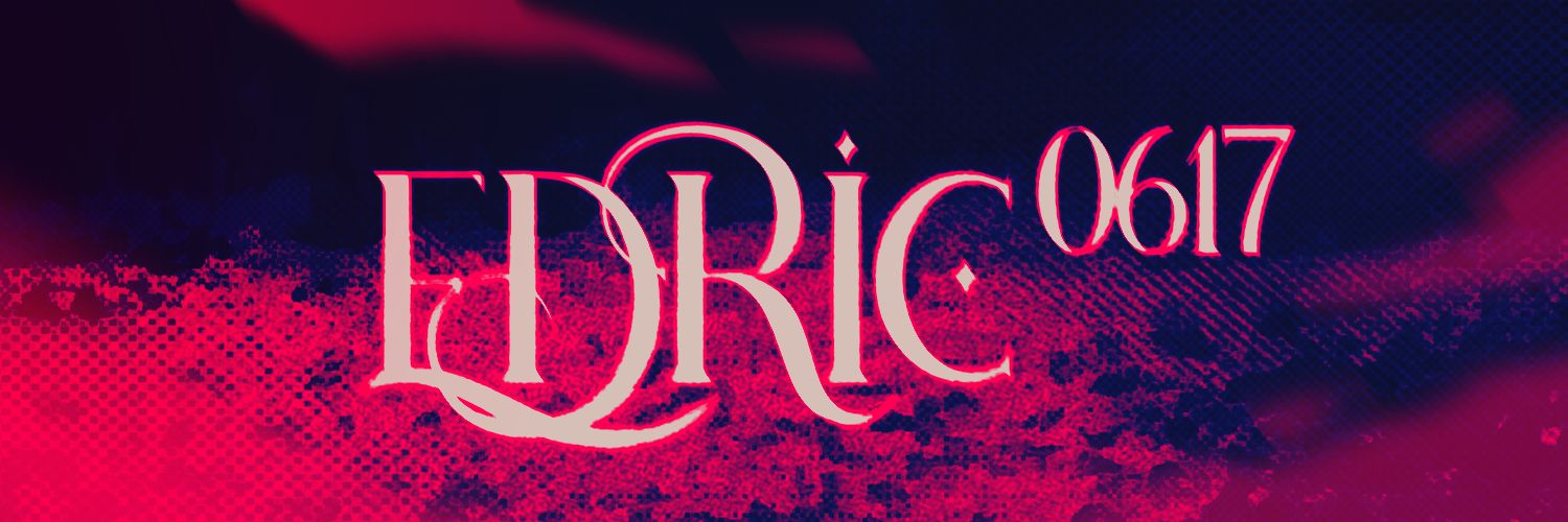 EDRIC⁰⁶¹⁷'s banner