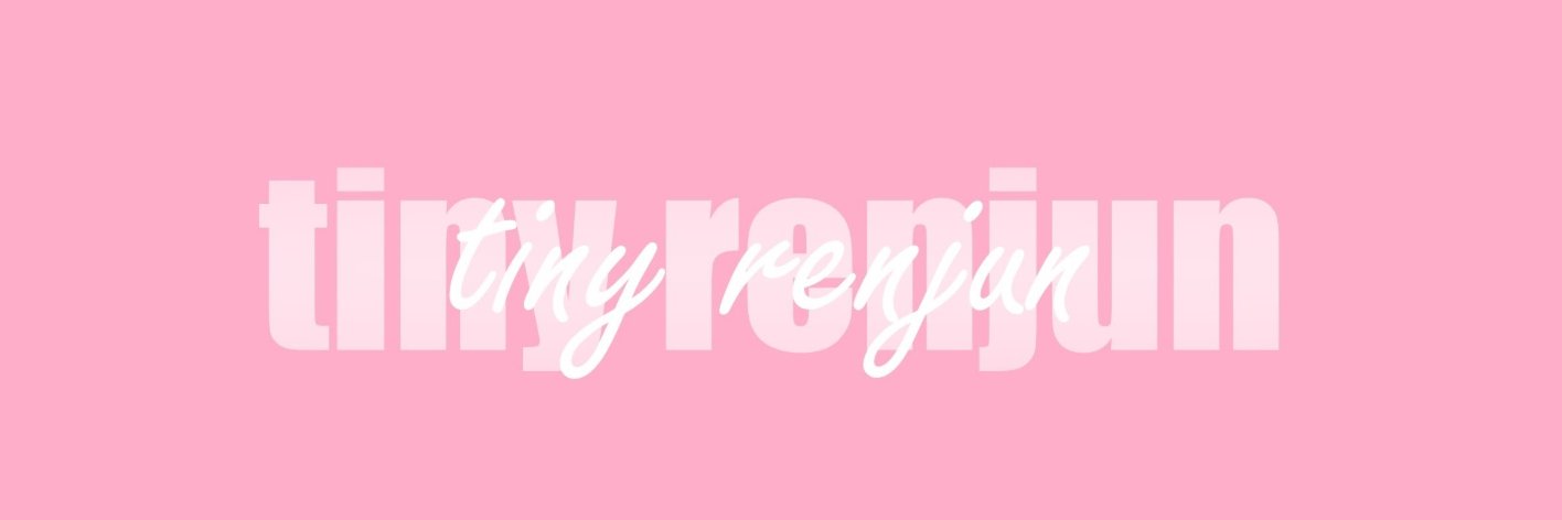 tinyrenjun_'s profile banner image