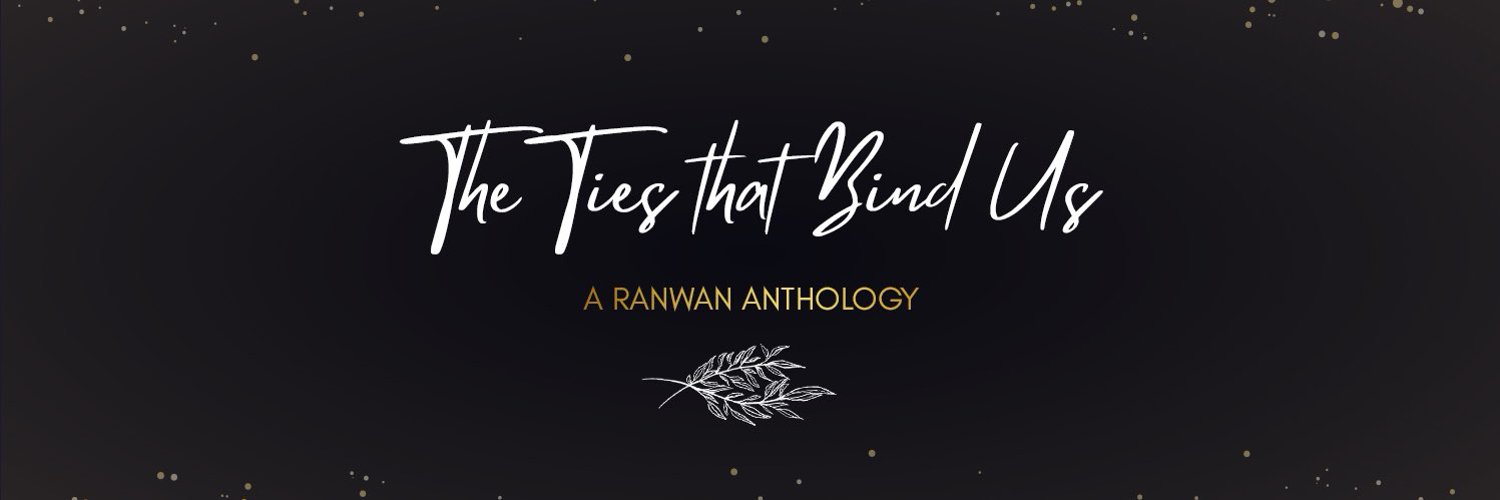 The Ties that Bind Us | A Ranwan Anthology Profile Banner