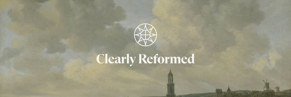 ClearlyReformed Profile Banner