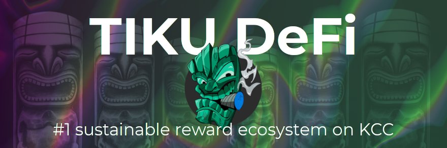 TIKU DeFi – #1 sustainable reward ecosystem on KCC banner