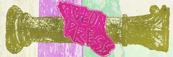 pigeon_press Profile Banner