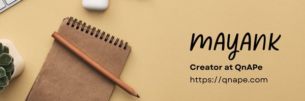 MayankQnAPe Profile Banner