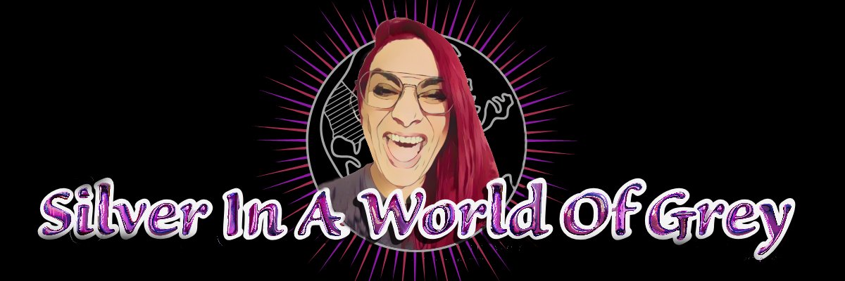 SilverInAWorldOfGrey banner