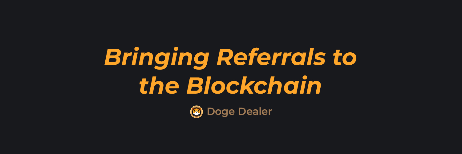 Doge Dealer | Bringing Referrals to the Blockchain banner