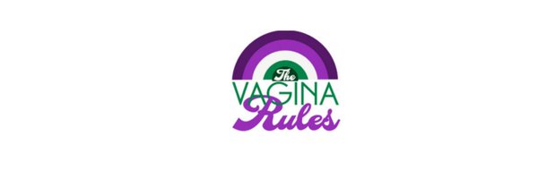 The Vagina Rules Profile Banner