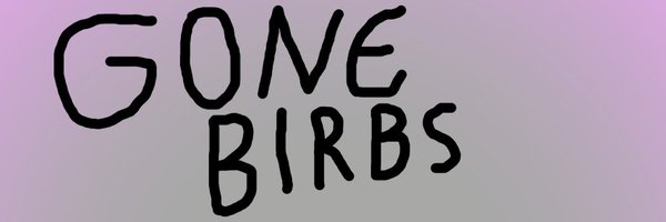 $GONE BIRBS Profile Banner