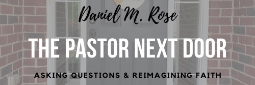 Dan Rose | The Pastor Next Door banner
