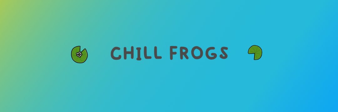 Chill Frogs banner
