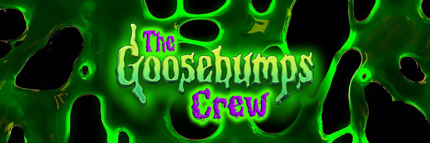The Goosebumps Crew's banner