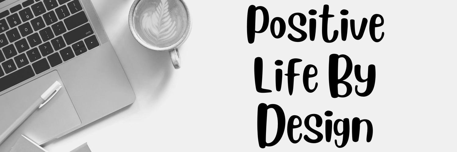 Positive Life by Design's banner