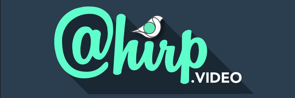 Chirp Video banner