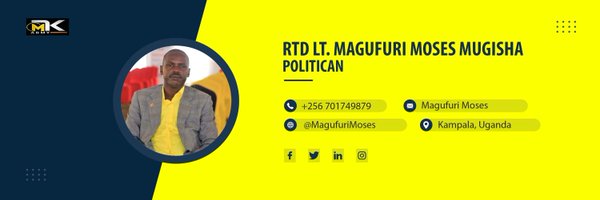 Rtd Lt Magufuri Mugisha Moses Profile Banner