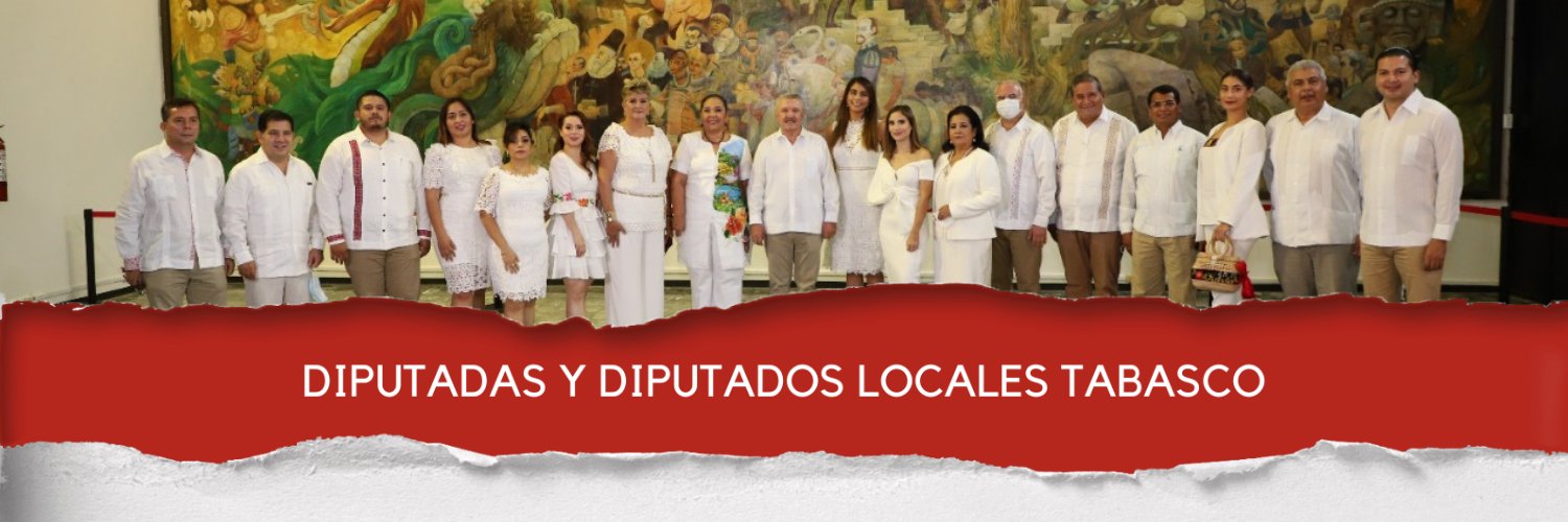 Diputadas y Diputados Locales de la #4T Tabasco Profile Banner