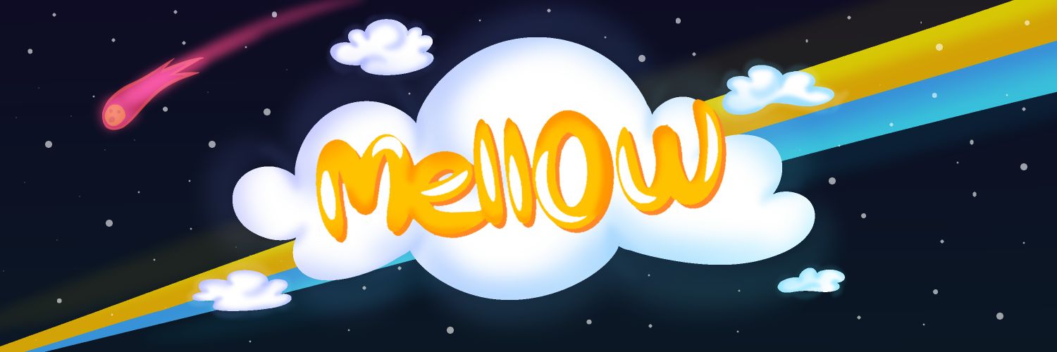 ☁️Mellow☁️ banner